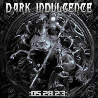 Dark Indulgence 05.28.23 Industrial | EBM | Dark Disco | Italo Dance Mixshow by Dj Scott Durand by scottdurand