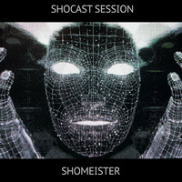 ShoCast Session by Shomeister