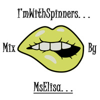 ImWithSpinnersGuestMixtapeByMsElisaTheSelector by I'm With Spinners