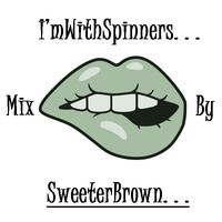 ImWithSpinnersGuestMitapeBySweeterBrown. . . by I'm With Spinners