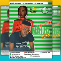Latest Naija Hits_MixTape_By_DJ Marconi Mr.249 Ft DJ Elyte Queen.Full_MixTape by DJ MARCONI SUDAN