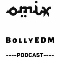 BollyEDM @ 01 Podcast (Mr. OMIX ) by OMIX