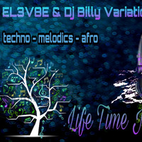 Dj EL3V8E & Dj Billy Variation - Life Time Journey Vol 2 by KTV RADIO