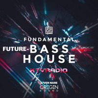 S7VEN NARE FUNDAMENTAL FUTURE BASS HOUSE by KTV RADIO