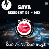 SAYA in the mix for Oh So Sexy Music - House Music All Life Long by KTV RADIO