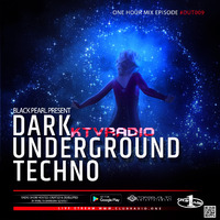 Black Pearl - Dark Underground Techno EP9 #DUT009 by KTV RADIO