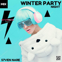 WINTER PARTY NIGHT MIX By S7VEN NARE by KTV RADIO