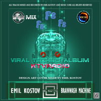 Emil Kostov a.k.a.MC KOTYS-Brainwash Machine [Viral Techno Album] by KTV RADIO
