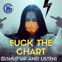 FUCK THE CHART (Shut Up And Listen) by KTV RADIO
