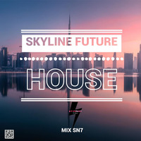 SKYLINE FUTURE HOUSE MIX SN7 by KTV RADIO