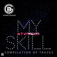 Gianni Baiano _ MY SKILL compilation of tracks by KTV RADIO