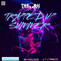 TRAPPED UP SUMMER by KTV RADIO
