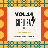 TEARS OF AFRICACHILD 014 MIXED BY GURU SA by KTV RADIO