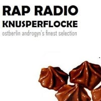 Rap Radio Knusperflocke - Ostberlin Androgyn's finest selection by Ostberlin Androgyn