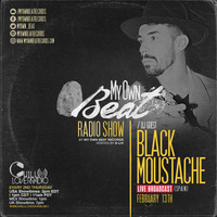 20 My Own Beat Records Radio Show / Guest Black Moustache (Spain) by My Own Beat Records Radio Show