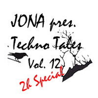 JONA pres. TECHNO TALES Vol.12 (2h Special) by JONA