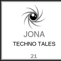 JONA pres. TECHNO TALES Vol.21 by JONA