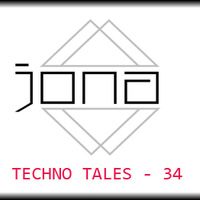  JONA pres. TECHNO TALES Vol.34 by JONA