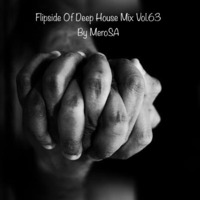 Flipside Of Deep House Mix Vol.63 by Mero