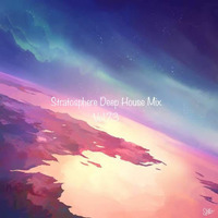 Stratosphere Deep House Mix Vol.73 by Mero