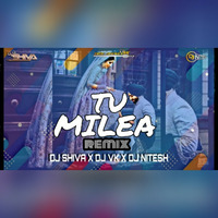Tu mileya love song mp3 Tik Tok Virson Remix Ft. Dj Shiva X Dj Vk X Dj Nitesh by DJ Shiva Verma
