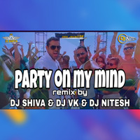 Party Oh My Mind Remix Dj Shiva X Dj Vk X Dj Nitesh by DJ Shiva Verma