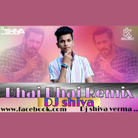 Bhai Bhai Song  ( Salman Khan)  Remix Dj Shiva by DJ Shiva Verma
