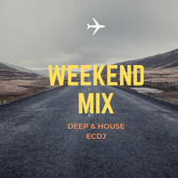 Deep &amp; House Weekend Mix ecdj by Ernesto Camacho