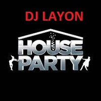 dj layon  mixxx HOUSE PARTY by dj layon