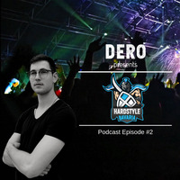 Dero - Hardstyle Bavaria - Podcast Episode #2 by Hardstyle Bavaria