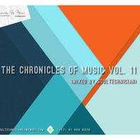 The Chronicles Of Music Vol. 11 (Mixed By Soultechnician) by Soultechnician