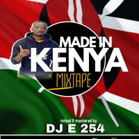 MASH UP_DJE254 OFFICIAL AUDIO by E THE DJ KENYA