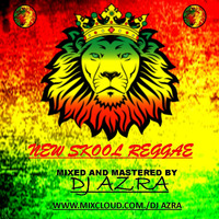 New Skool Reggae....Dj Azra. by Dj Azra Gats