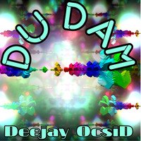 Du Dam by Deejay Ocsid