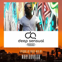 Deep Sensual Podcast - Guest Mix 2 Mixed By Martronnick by Masiteng M-Soulistik Motsoeneng