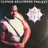 Captain Hollywood Project - Only With You (Dance Mix) by Roberto Freire