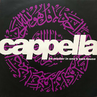 Cappella - Be Master In One's Own House (Extended Mix) by Roberto Freire