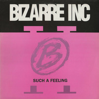 Bizarre Inc - Such A Feeling by Roberto Freire