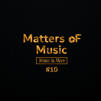Matters of Music #10 by Matters of Music
