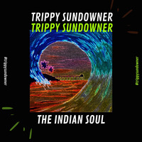 TRIPPY SUNDOWNER | #1 | LIVE SET BY THE INDIAN SOUL | #2020 by THE INDIAN SOUL