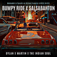 BUMPY RIDE X SALSABAHTON | DYLAN X MARTIN X THE INDIAN SOUL MASHUP by THE INDIAN SOUL