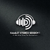 Hamlet Stereo Session 
