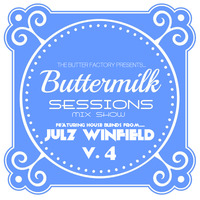 ButterMilk Sessions V.4 Mixed By Julz Winfield by Butter Factory - Julz Winfield