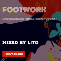 FOOTWORK PODCAST | EPISODE 1 | MIXED BY L!TO by L!TO