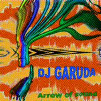 DJ GARUDA - arrow of sound (2014) by DJ Garuda