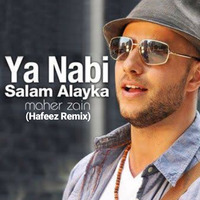 Maher Zain-Ya Nabi Salam Alyaka (Hafeez Remix) by DJ Hafeez