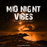 MidNight Vibes_Mixed By Veja Vee Khali_11.11.2020_Mix01 by Veja Vee Khali
