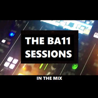  The BA11 Sessions: In The Mix #8 - &quot;Drifting Into Space&quot; by The BA11 Sessions