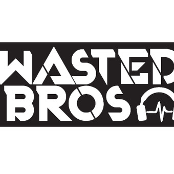 Wasted Bros.