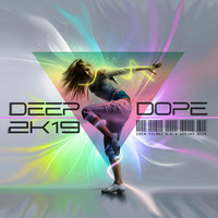 Deep Dope 2K19 by Eren Yılmaz a.k.a Deejay Noir by Eren Yılmaz a.k.a Deejay Noir